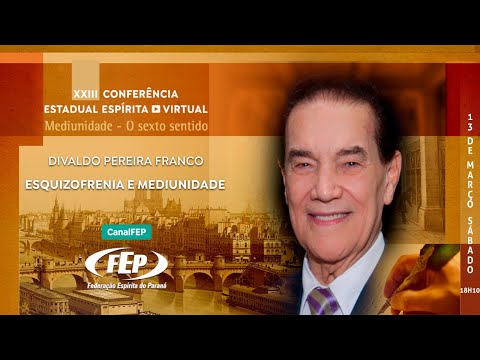 Esquizofrenia e mediunidade - Divaldo Pereira Franco