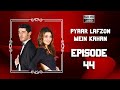 Pyaar Lafzon Mein Kahan - Episode 44 (HD 2023)