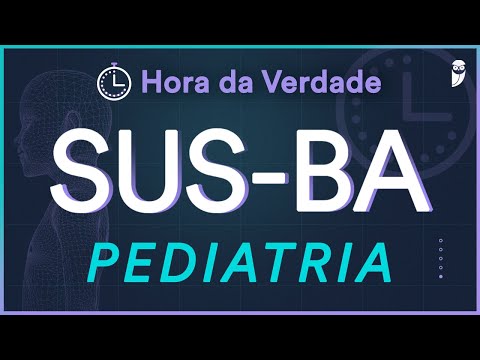 Pediatria - Hora da Verdade SUS-BA 2022 - Aula para Residência Médica