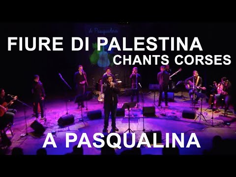 Fiure di Palestina - A Pasqualina - Chants corses