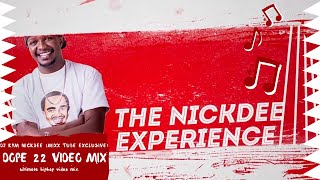 DOPE 22 VIDEO MIX DJ KYM NICKDEE NEW 2019 JAN (MIXX TUBE EXCLUSIVE)