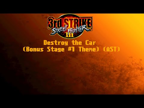 Street Fighter 3: 3rd Strike AST - Destroy the Car (Bonus Stage #1 Theme)