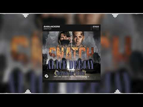 Better Off Alone vs Snatch (Bassjackers Mashup) - Alice DeeJay vs Bassjackers...