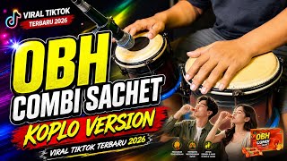 Download lagu DJ OBH COMBI SACHET TENXI NAYKILLA VERSI KOPLO AGAIN VIRAL TIKTOK TERBARU 2026 mp3 Download lagu DJ OBH COMBI SACHET TENXI NAYKILLA VERSI KOPLO AGAIN VIRAL TIKTOK TERBARU 2026 mp3