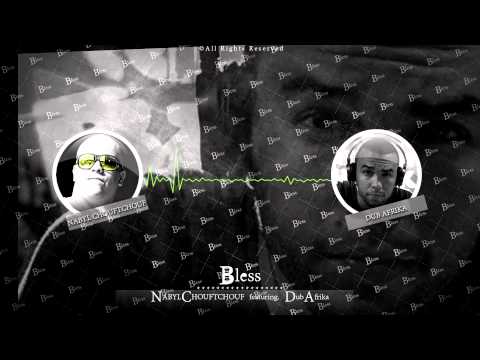 Nabyl CHOUFTCHOUF & Dub AFRIKA - BLESS (Pseudo Vidéo)