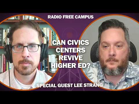 <strong><strong>Can Civics Centers Revive Higher Education? with guest Lee Strang</strong></strong>