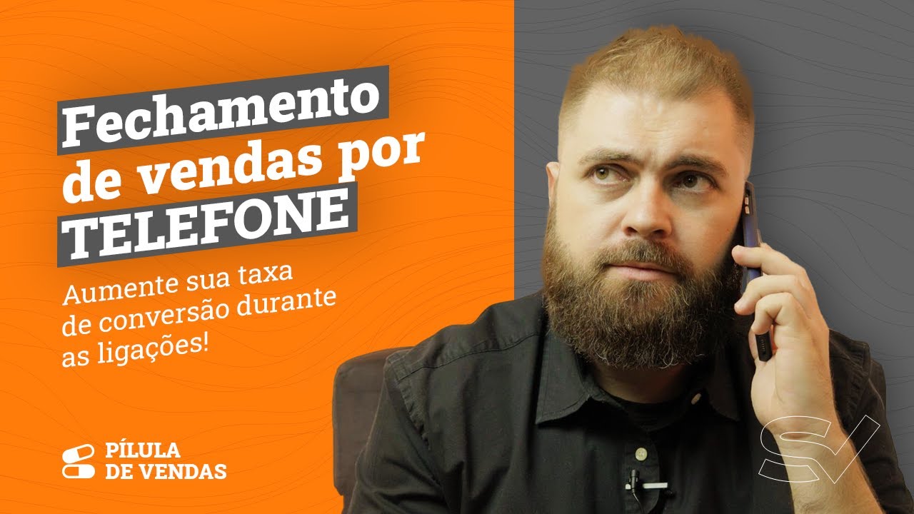Vendas por Telefone! Técnicas de FECHAMENTO DE VENDAS POR TELEFONE!