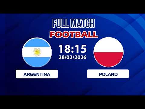 🔴 Argentina vs Poland | South American Power Tests Eastern European Strength