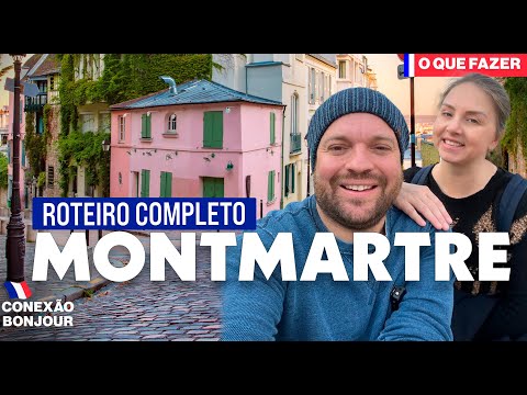 O QUE FAZER EM MONTMARTRE EM PARIS | ROTEIRO COMPLETO DOS PRINCIPAIS PONTOS