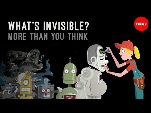 Fascinating: What Around Us is Invisible?