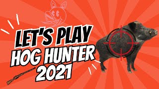 Nice Hog! LIVE - Let's Play HOG HUNTER 2021