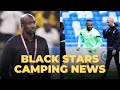 BLACK STARS CAMPING NEWS AHEAD OF WORLD CUP QUALIFIERS & OTTO ADDO ARRIVES TODAY FOR UNVEILING