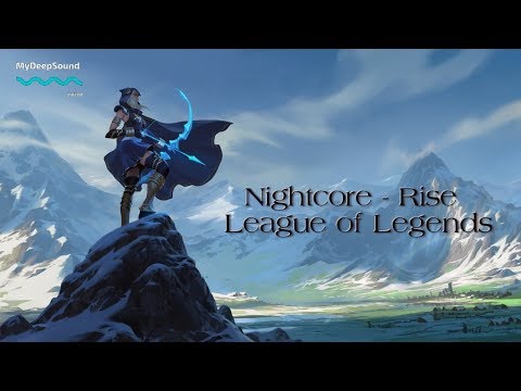Nightcore - RISE - League of Legends