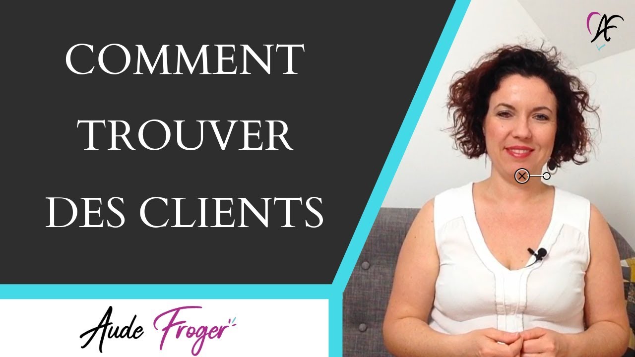 Comment TROUVER des CLIENTS 1 conseil efficace Les Mots