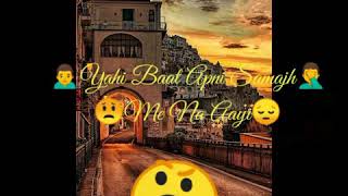 Download lagu 😔Yahi baat apni❣️ samjh😣 me na aai mp3