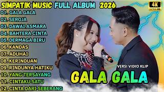 Download lagu GALA GALA - SEROJA - DAWAI ASMARA || FIRA CANTIKA - IRWAN DA || SIMPATIK MUSIC TERBARU 2026 mp3