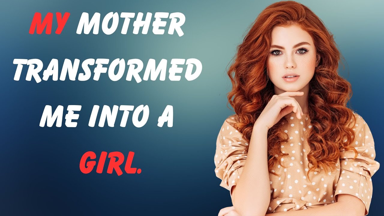 Crossdressing Story | My mother transformed me into a girl.