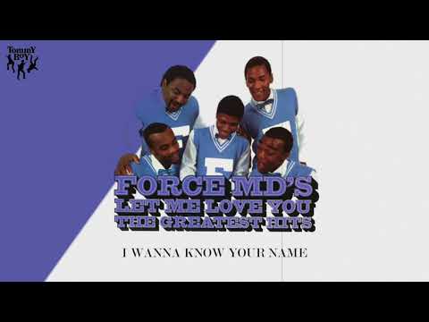 Force M.D.'s - I Wanna Know Your Name