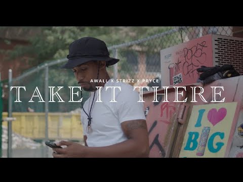 AWall - Take It There ft. Strizz, King Pryce, (Official Music Video)