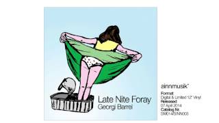SINN003/SM014 - Georgi Barrel - Late Nite Foray (Desos Remix) - Late Nite Foray