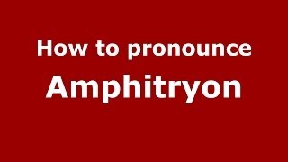 How to pronounce Amphitryon
