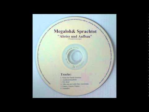 Megaloh & Sprachtot - 02 - Ausländerfeindbild (Abriss und Aufbau)
