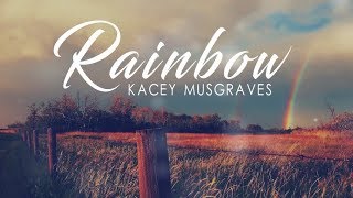 Kacey Musgraves - Rainbow I Lyric Video