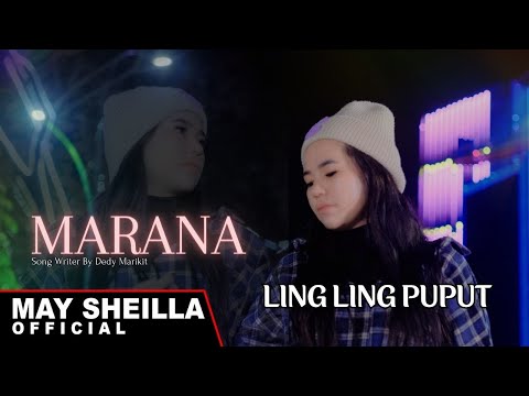 Marana - Ling Ling Puput - Lagu Dayak terbaru 2024 ( Video Musik Official)