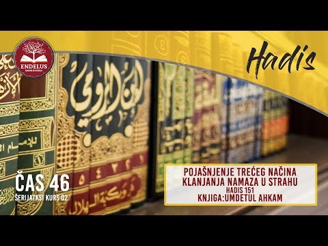 Pojašnjenje trećeg načina klanjanja namaza u strahu (Hadis 151) | Čas 46 Umdetul Ahkam | Endelus kk