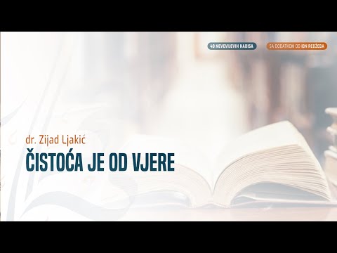 ČISTOĆA JE OD VJERE - dr. Zijad Ljakić