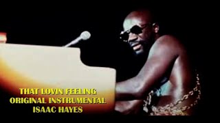 ISAAC HAYES , That Loving Feeling , original  music
