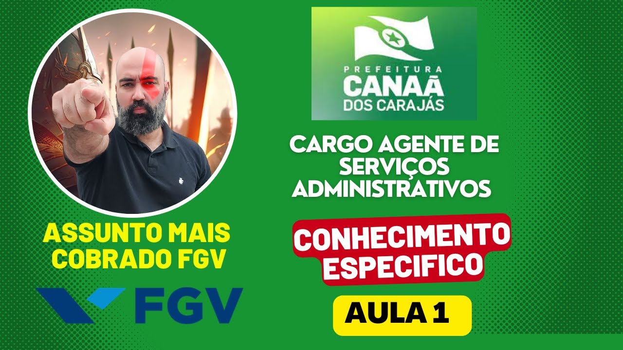 Concurso de Canaã dos Carajás -  Agente de Serviços Administrativos Conhecimento Especifico - Aula 1