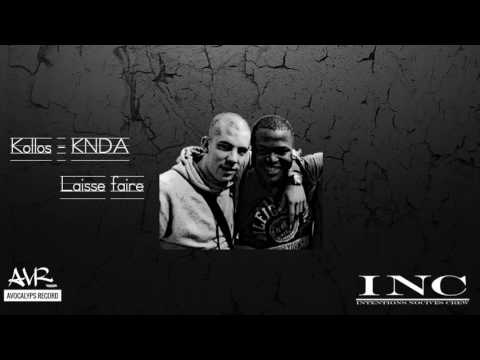 Kollos - KNDA (INC) - Laisse faire (Ben Maker Prod)
