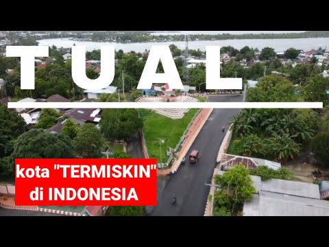 TERMISKIN DI INDONESIA, KOTA TUAL MALUKU MEMILIKI POTENSI ALAM YANG TERSEMBUNYI 