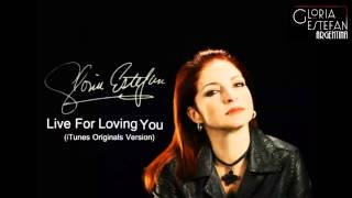 Gloria Estefan - Live For Loving You (iTunes Originals Version)