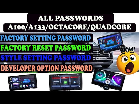 ALL PASSWORDS OF ANDROID CAR STEREO|A100|A133|OCTACORE FACTORY SETTING|DEVLOPER PASSWORD #password