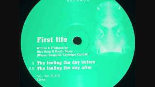 First Life - The Feeling The Day After