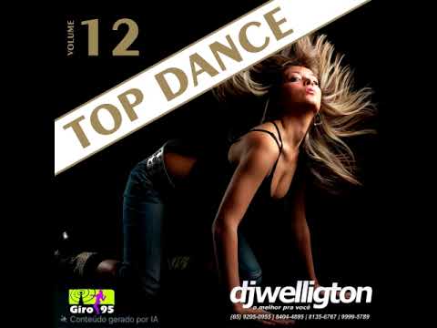 Top Dance 12 - DJ Welligton - GIRO95