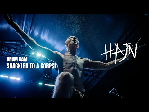 HAJN | NAKKEKNAEKKER - SHACKLED TO A CORPSE (LIVE DRUM CAM)