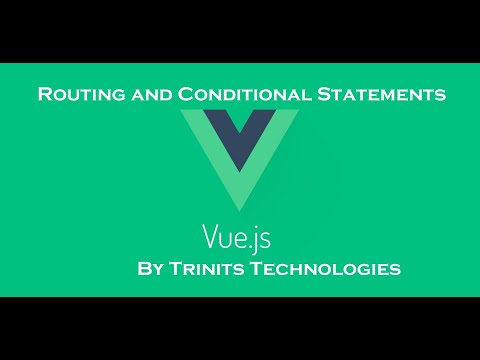 Part 3 | Vue JS 3 Tutorial | Routing and Conditional Statements in Vue JS