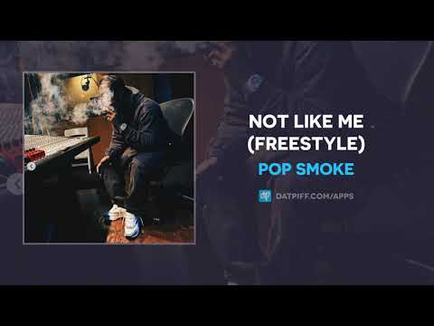 Pop Smoke - Not Like Me (Freestyle) (AUDIO)