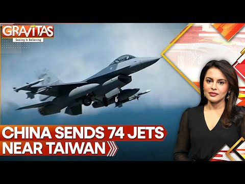 China-Taiwan Tensions: Taiwan Detects 74 Chinese Military Aircraft Around Island | GRAVITAS