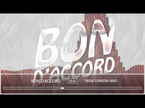 Tiken x Sorrow x Niko - Bon D'accord [Audio Officiel] 2017 #ToutçaToutça