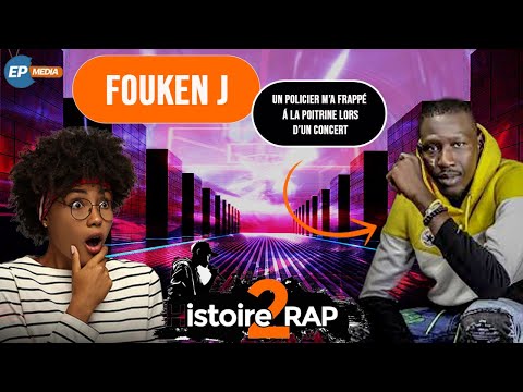 HISTOIRE DE RAP AVEC FOUKEN J