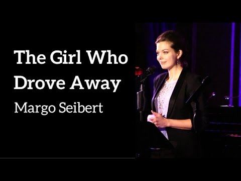 Margo Seibert - "The Girl Who Drove Away" (Kerrigan-Lowdermilk)