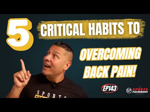 EP143 - "Overcoming Back Pain: 5 Critical Habits To Lasting Relief"