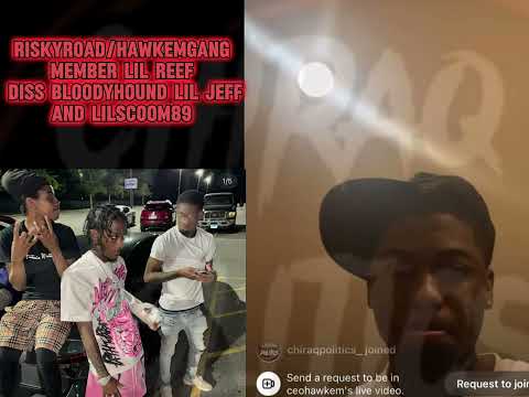 Riskyroad Member Lil Reef CEO Hawkem Dissing Bloodyhound Lil Jeff And Lil Scoom On Ig Live