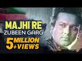 Majhi Re Zubeen Garg Raju Saha Lyrical Video Heart Touching Song