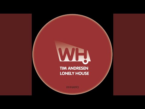 Lonely House (Original Mix)