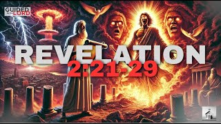 A Detailed Examination of Revelation 2:21-29: Key Insights and Messages